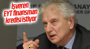 İşveren EYT finansman kredisi istiyor