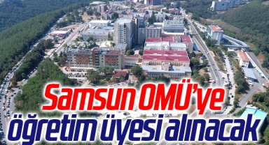 Samsun Ondokuz Mayıs Üniversitesi'ne öğretim üyesi alınacak