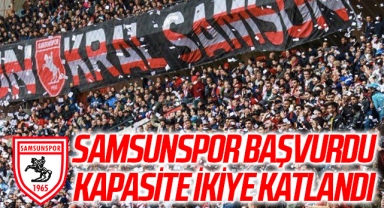 Samsunspor Başvurdu Kapasite İkiye Katlandı