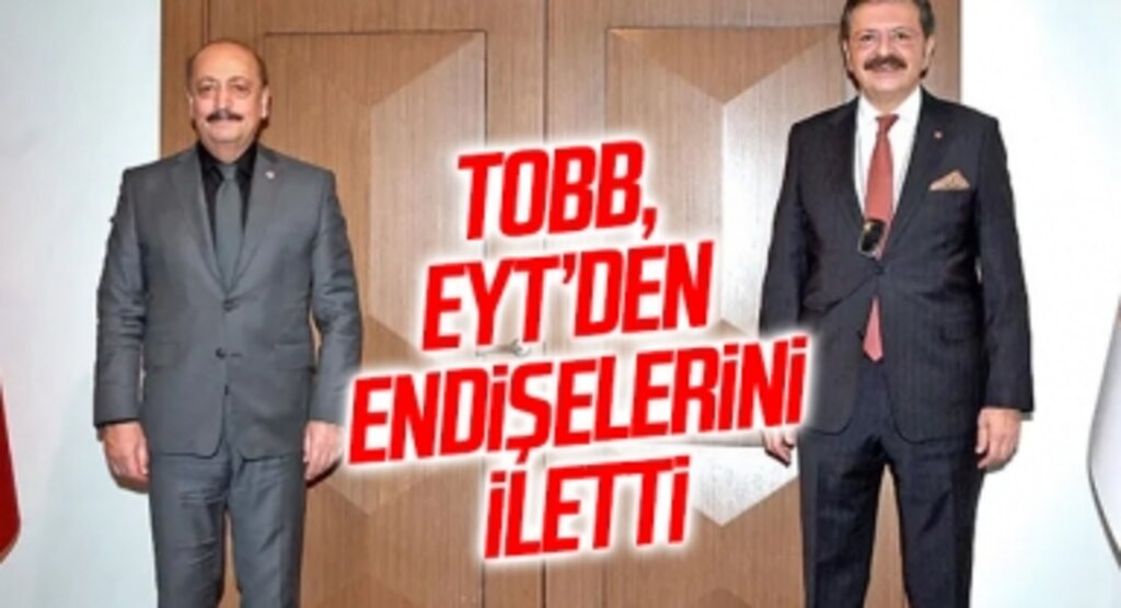 TOBB, EYT’den endişelerini iletti