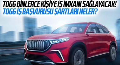 TOGG binlerce kişiye iş imkanı sağlayacak! TOGG iş başvurusu şartları neler?