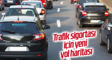 Trafik sigortası için yeni yol haritası