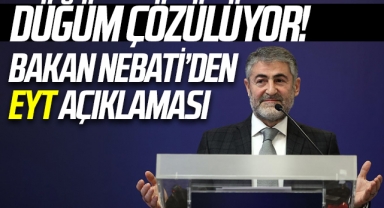 Bakan Nebati’den EYT açıklaması