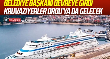 Belediye Başkanı Devreye Girdi! Kruvaziyerler Ordu'ya da Gelecek