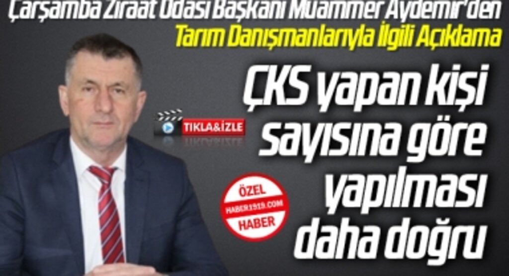 Çarşamba Ziraat Odası Başkanı Muammer Aydemir'den Tarım Danışmanlarıyla İlgili Açıklama