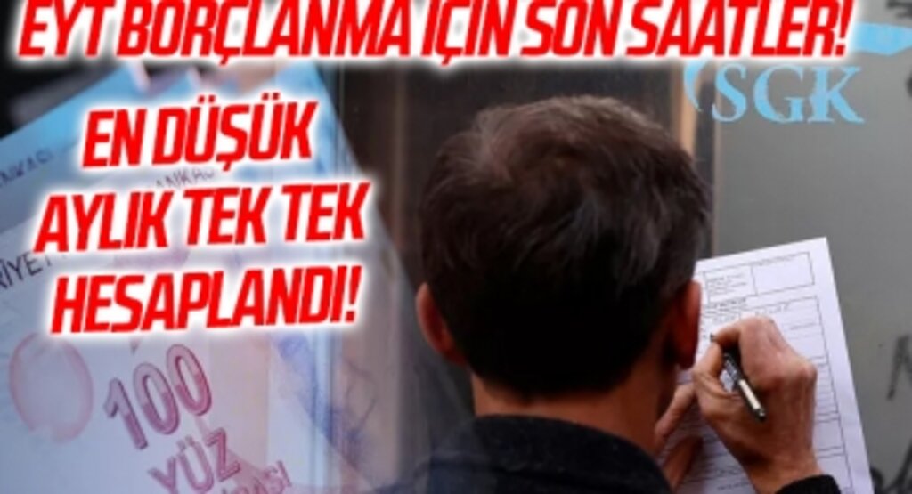 EYT borçlanma için son saatler! En düşük emekli maaşı ne olacak? İşte 6 soruda emeklilik şartları ve en çok merak edilenler…