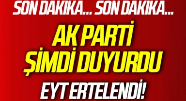 EYT'de flaş karar AK Parti az önce uyurdu EYT düzenlemesi ertelendi