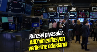 Küresel piyasalar, ABD'nin enflasyon verilerine odaklandı