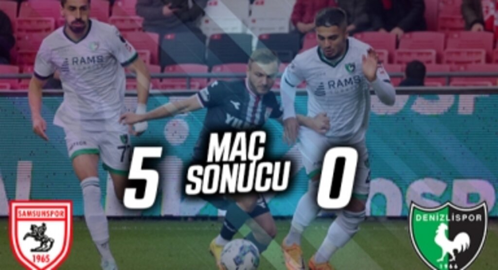 Samsunspor - Denizlispor Maç Sonucu: 5-0