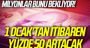 SON DAKİKA: EYT'li EYT'siz milyonlar bunu bekliyor! 1 Ocak'tan itibaren yüzde 50 artacak