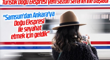 Turistik Doğu Ekspresi yeni sezon seferlerine başladı