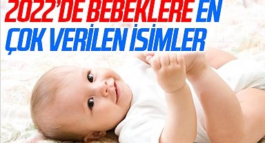 2022'de en çok tercih edilen isimler Alparslan ve Zeynep oldu