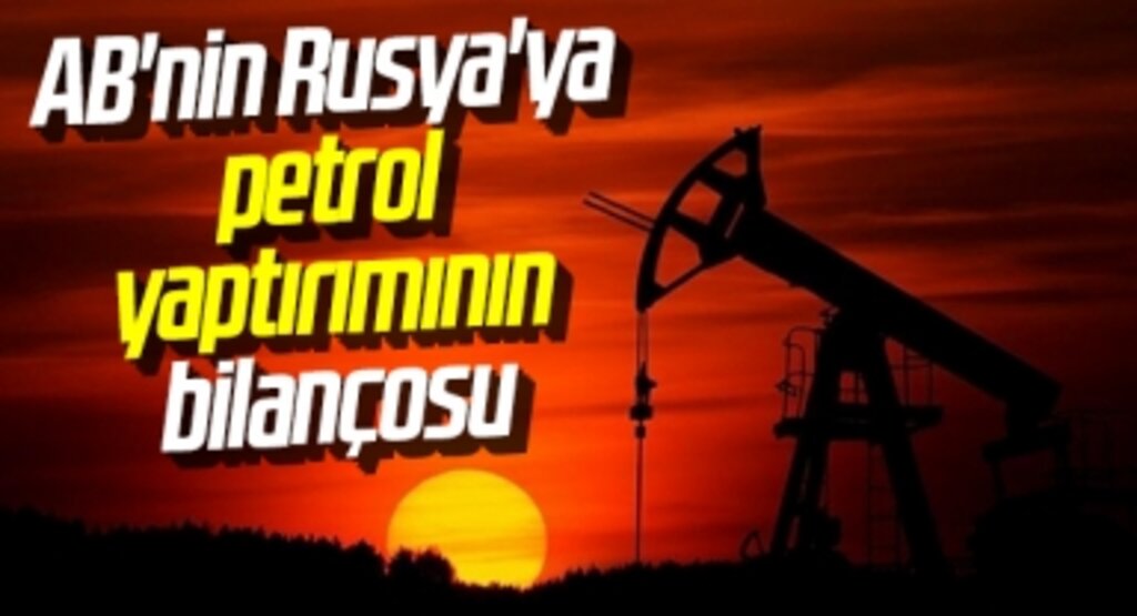 AB'nin Rusya'ya petrol yaptırımının bilançosu: Günlük kayıp 160 milyon euro