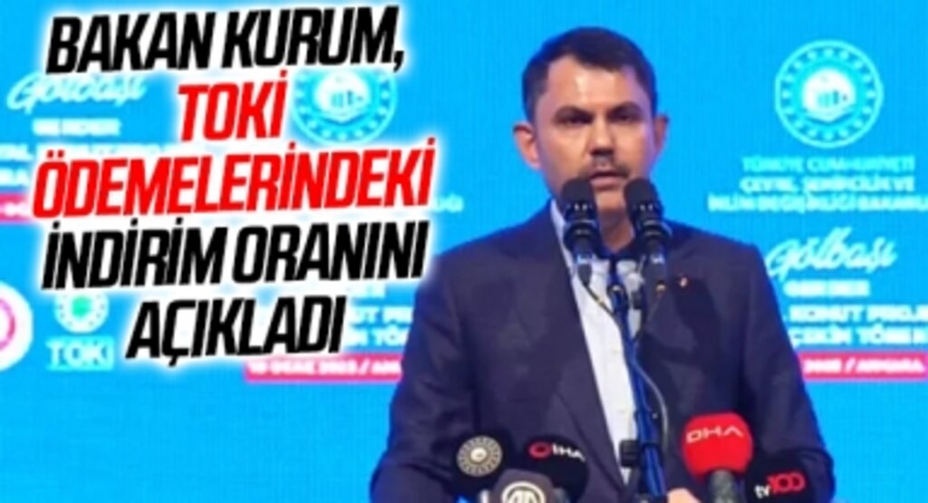Bakan Kurum, TOKİ ödemelerindeki indirim oranını açıkladı