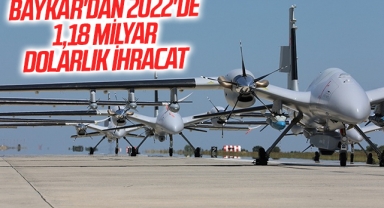 Baykar'dan 2022'de 1,18 milyar dolarlık ihracat