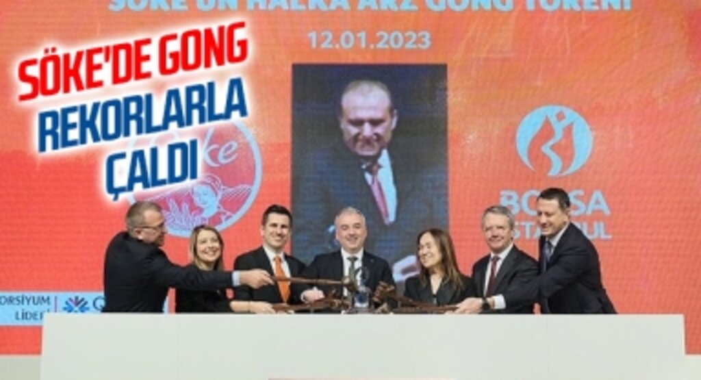 Borsa İstanbul'da gong Söke için çaldı