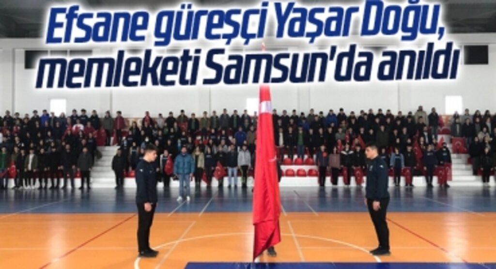 Efsane güreşçi Yaşar Doğu, memleketi Samsun'da anıldı