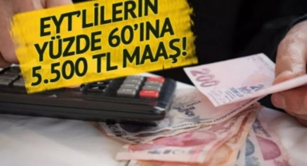 EYT emekli maaşı hesaplama yapanlar dikkat! Yüzde 60'ı en düşük 5.500 TL alacak