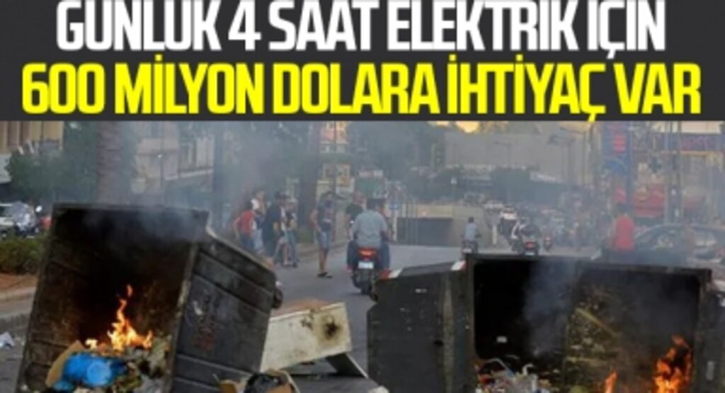 Lübnan'da üretim tesisleri durma noktasına geldi! Günlük 4 saat elektrik için 600 milyon dolara ihtiyaç var