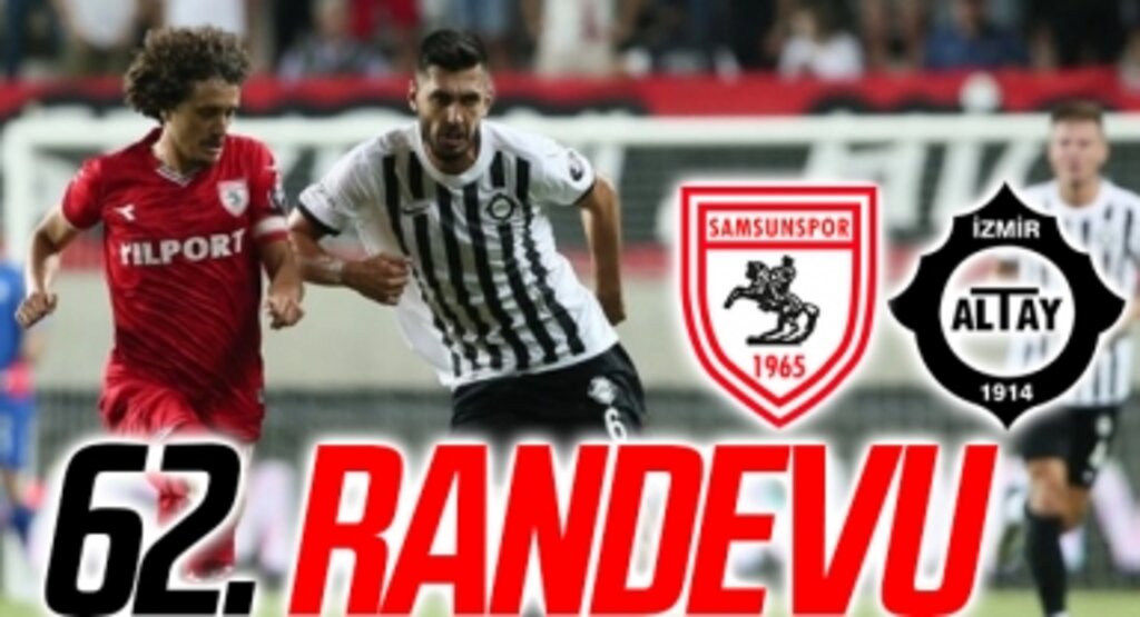 Samsunspor - Altay Arasında 62. Randevu