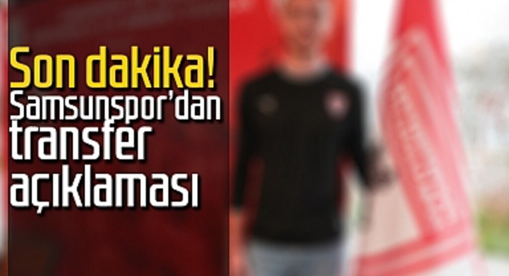 Samsunspor'dan bir transfer daha!
