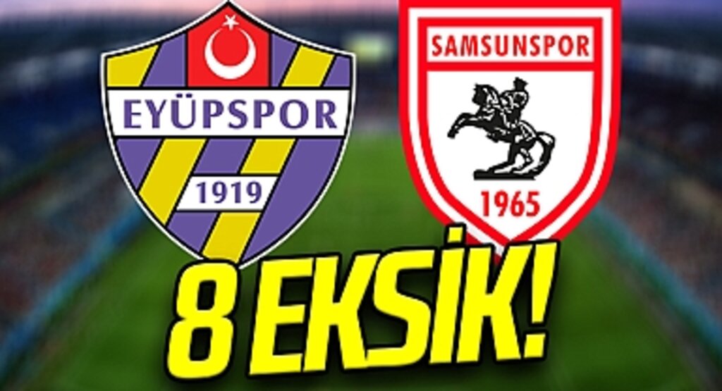 Samsunspor'un Eyüpspor Maçında 8 Eksiği Var!
