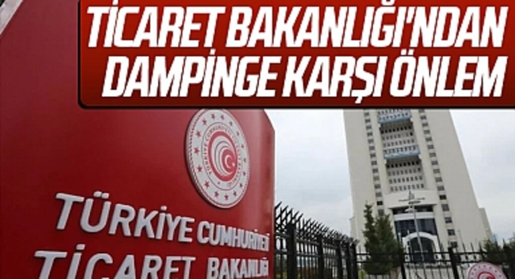 Ticaret Bakanlığı'ndan dampinge karşı önlem