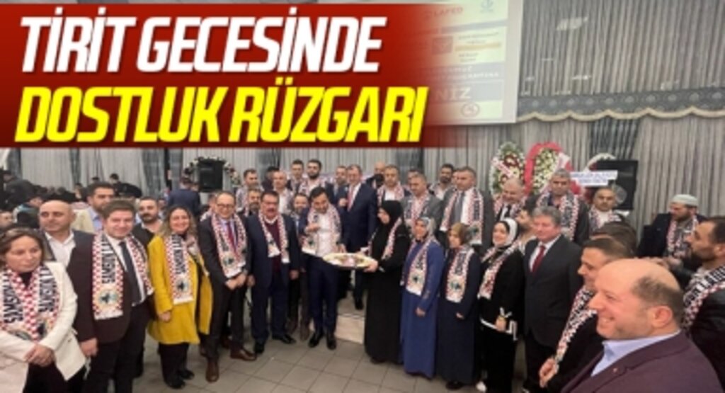 Tirit Gecesinde Dostluk Rüzgarı