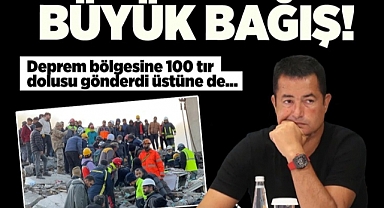 Acun Ilıcalı'dan deprem bölgesine büyük bağış! 100 tır dolusu gönderdi ve üstüne de...