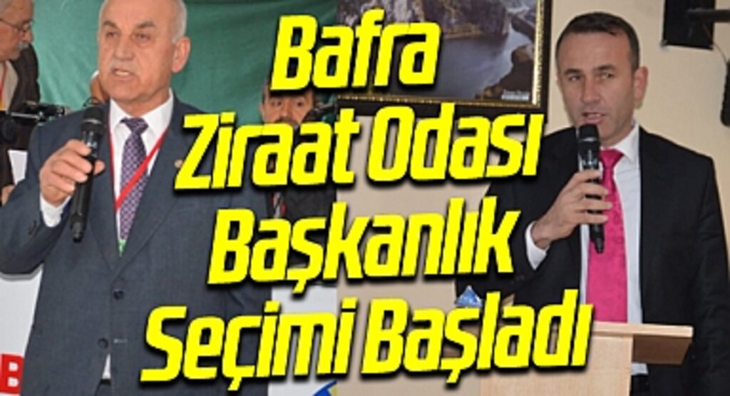 Bafra Ziraat Odası Başkanlık Seçimi Başladı