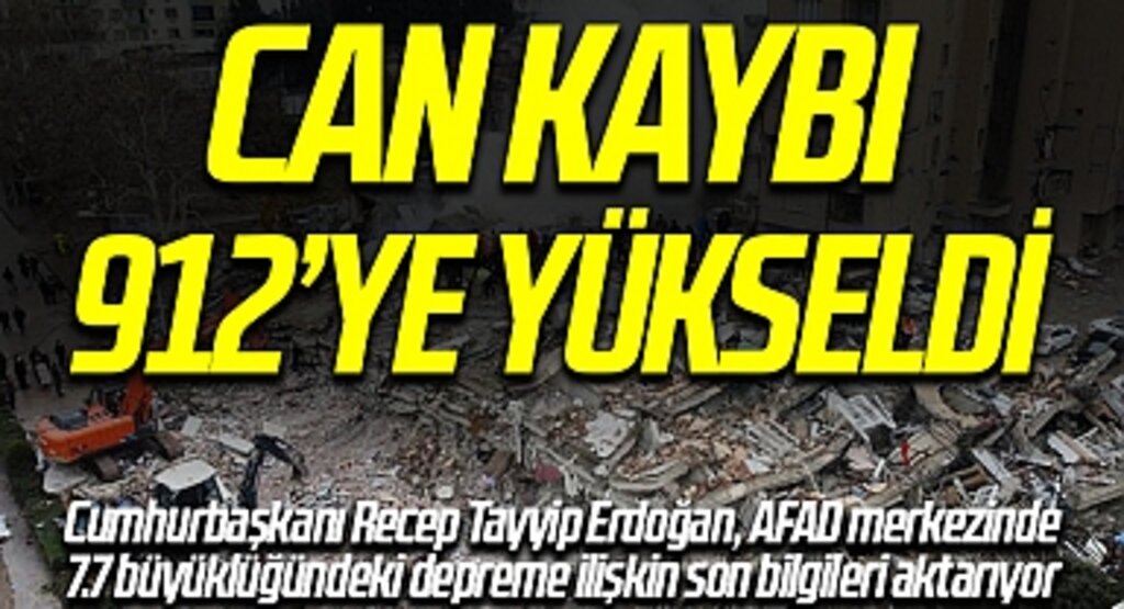Cumhurbaşkanı Erdoğan: Şu ana kadar 912 vatandaşımız hayatını kaybetti