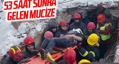 Deprem Bölgesinde 53 saat sonra gelen mucize