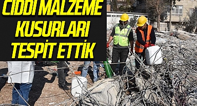 Deprem Bölgesinden İlk Bilirkişi Raporu: Ciddi Malzeme Kusurları Var