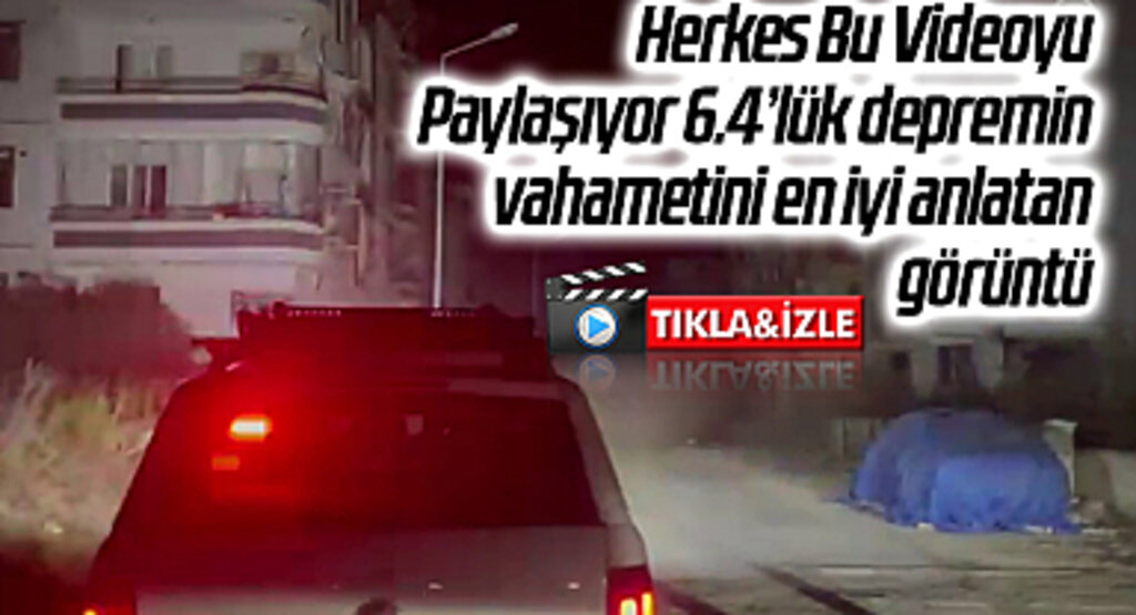 Hatay'daki 6.4'lük deprem anı kamerada! Arama kurtarma ekibinin aracı beşik gibi sallandı