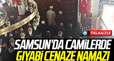 Samsun'daki tüm camilerde gıyabi cenaze namazı kılındı