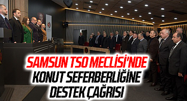 Samsun TSO Meclisi'nde Konut Seferberliğine Destek Çağrısı