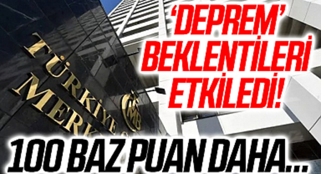 SON DAKİKA: Merkez Bankası faiz kararını açıklıyor: ‘Deprem’ beklentileri etkiledi! 100 baz puan daha…
