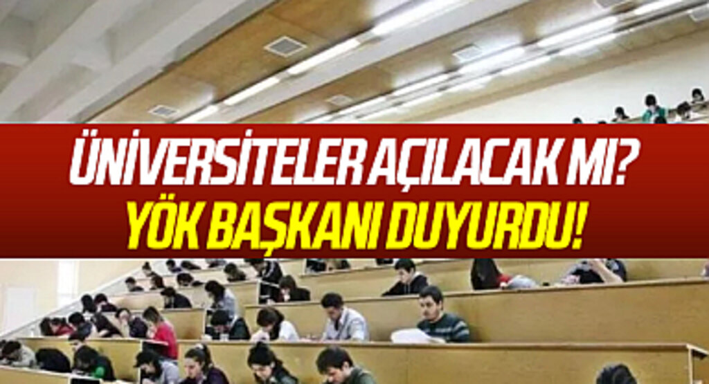 Üniversiteler ne zaman açılacak 2023? Üniversiteler açılacak mı, tatil mi, online-uzaktan eğitim mi? YÖK Başkanı Özvar duyurdu, beklenen açıklama geldi