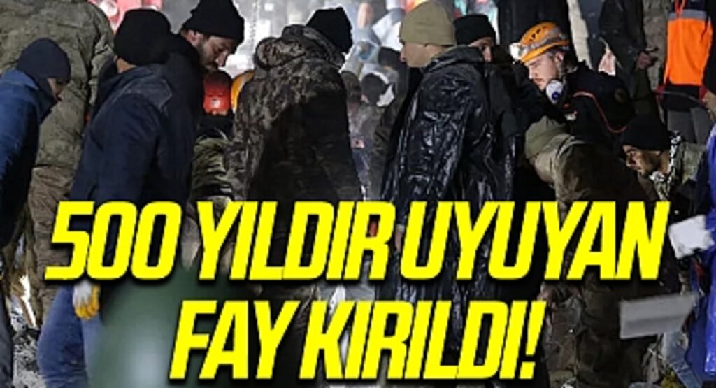 Uzmanlar tek tek yorumladı! Kahramanmaraş depreminde 500 yıldır uyuyan fay kırıldı