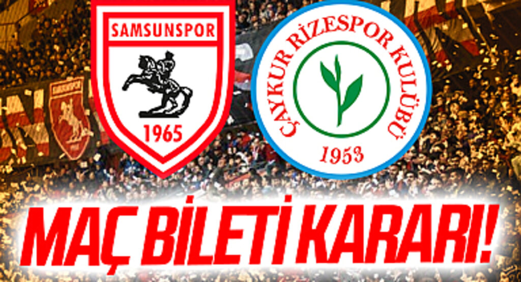 Yılport Samsunspor - Çaykur Rizespor Maç Bileti Kararı!