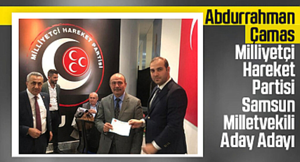 Abdurrahman Çamas Milliyetçi Hareket Partisi Samsun Milletvekili Aday Adayı