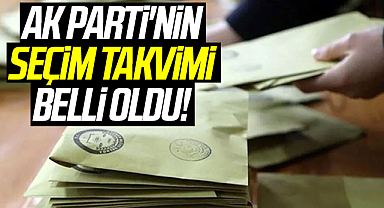 AK Parti'nin seçim takvimi belli oldu!