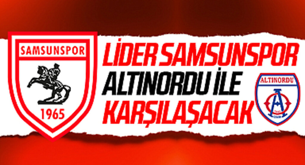 Lider Samsunspor, Altınordu İle Karşılaşıyor