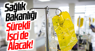 Sağlık Bakanlığı Sürekli İşçi de Alacak