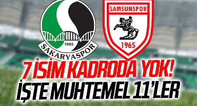 Sakaryaspor - Samsunspor Maçında 7 Futbolcu Yok!