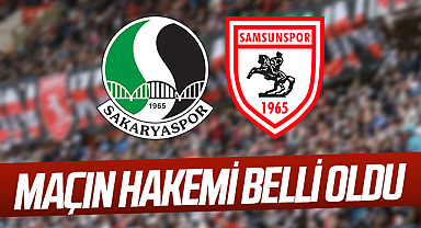 Sakaryaspor - Samsunspor Maçının Hakemi Belli Oldu!