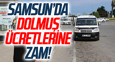 Samsun'da dolmuş ücretlerine zam!