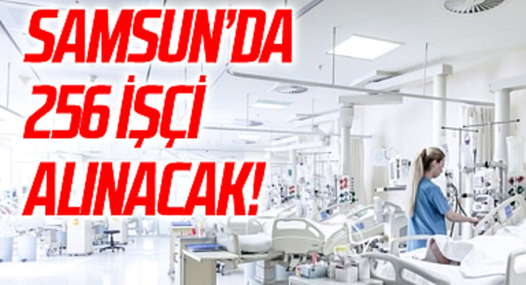 Samsun'da Sağlık Bakanlığı, 256 Sürekli İşçi İçin İşe Alım Yapacak