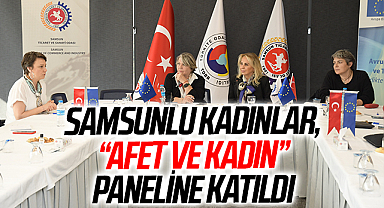 Samsunlu kadınlar, “Afet ve Kadın” paneline katıldı