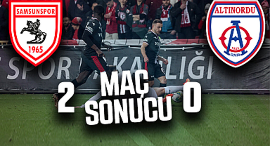 Samsunspor 2-0 Altınordu | MAÇ SONUCU